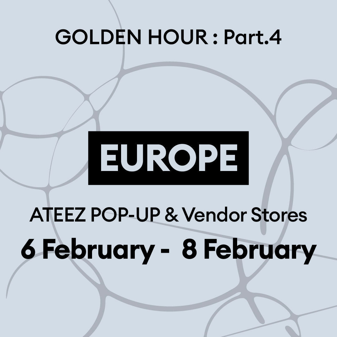 ATEEZ - GOLDEN HOUR : Part.4] Europe POP-UP & Vendor Store