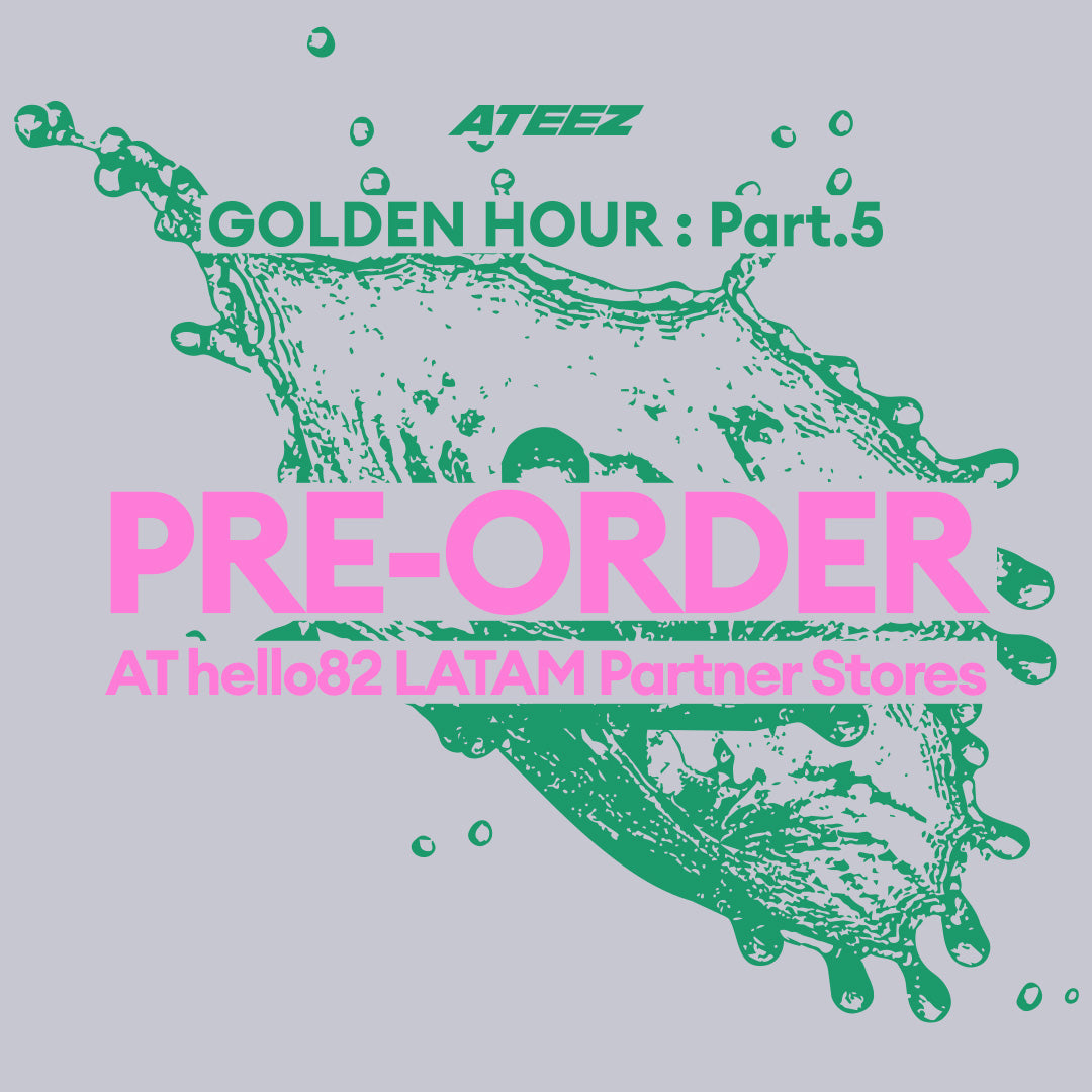 ATEEZ - GOLDEN HOUR : Part.5] hello82 LATAM Partner Stores PRE