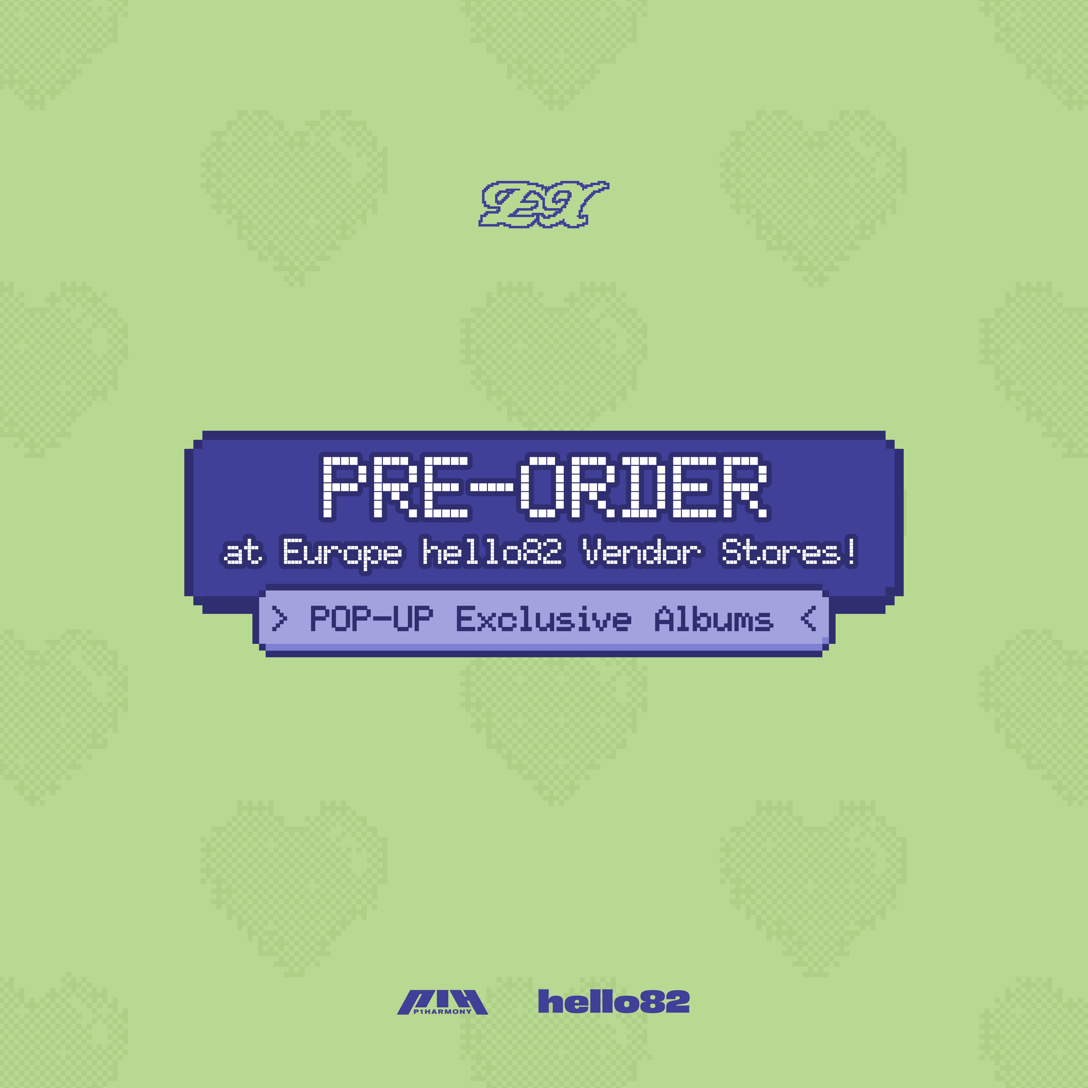 P1Harmony - EX] hello82 European Vendor Stores PRE-ORDER – hello82