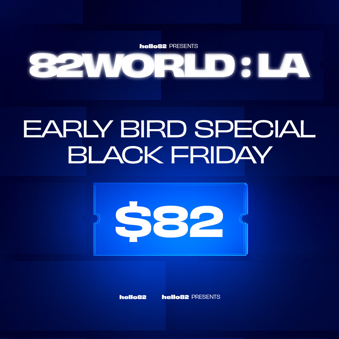 Early Bird Special Black Friday] 82WORLD : LA Tickets – hello82.shop