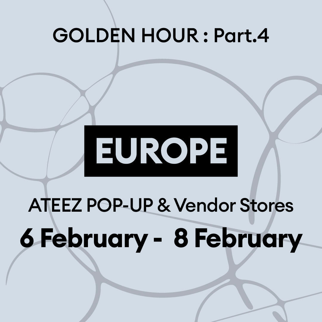 [ATEEZ - GOLDEN HOUR : Part.4] Europe POP-UP & Vendor Store Locations