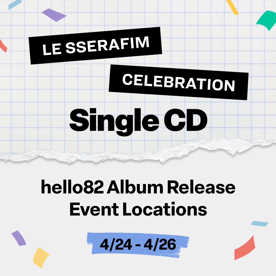 [LE SSERAFIM - 'CELEBRATION'] Album Release Event Locations