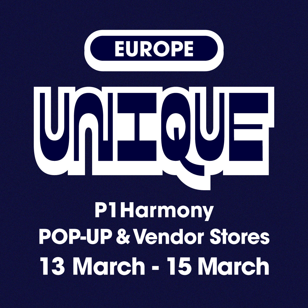 [P1Harmony - UNIQUE] Europe POP-UP & Vendor Store Locations