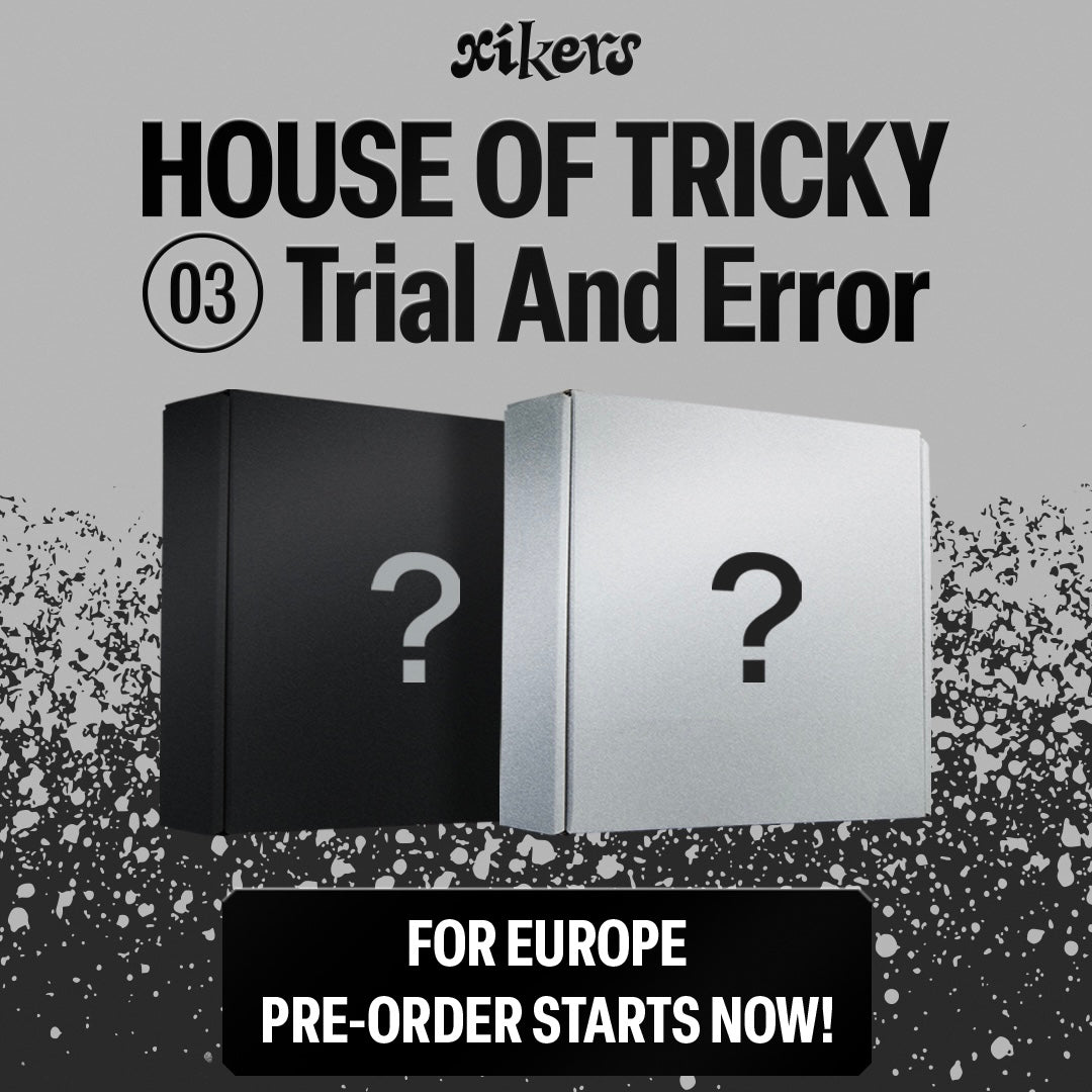 [xikers - HOUSE OF TRICKY : Trial And Error] hello82 European Partner Stores PRE-ORDER