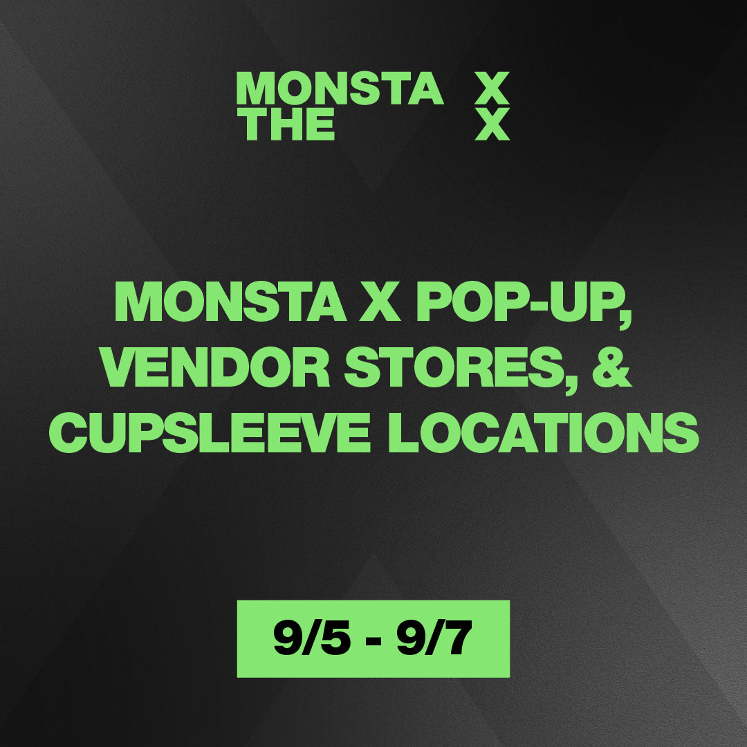 [MONSTA X - THE X] POP-UP, Vendor Stores, & Cupsleeve Locations