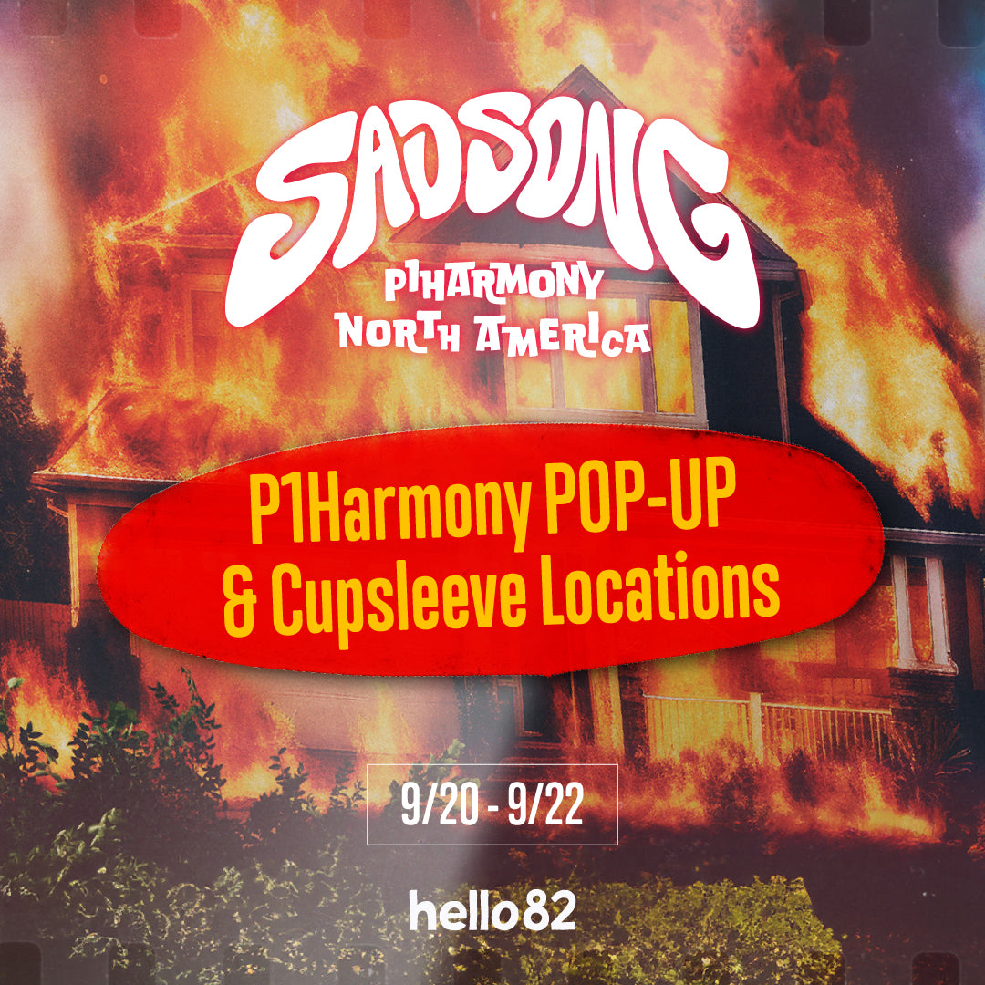 [P1Harmony - SAD SONG] North America POP-UP & Cupsleeve Locations