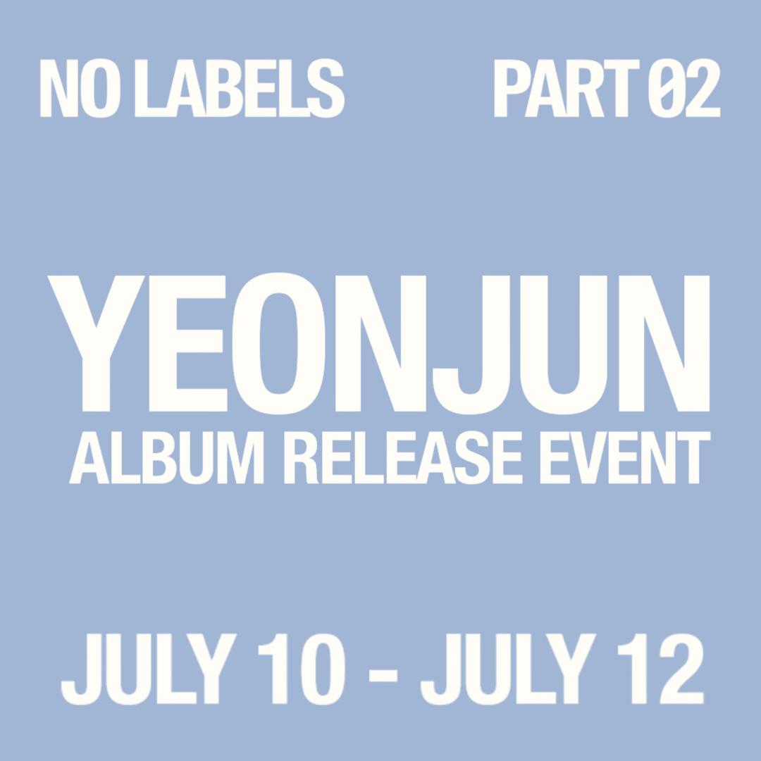 [YEONJUN - NO LABELS: PART 02] Album Release Event Locations