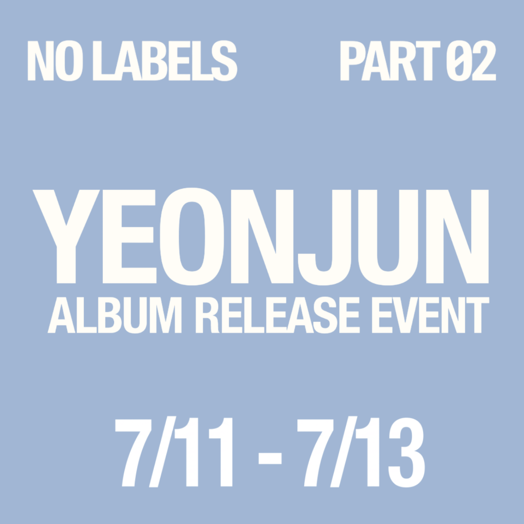 [YEONJUN - NO LABELS: PART 02] Album Release Event Locations