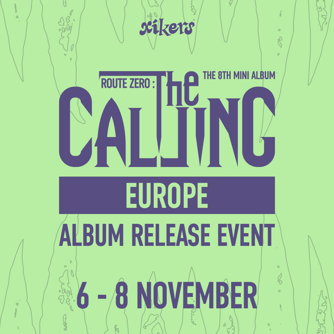 [xikers - ROUTE ZERO : The CALLING] Europe Album Release Event & Partner Store Locations