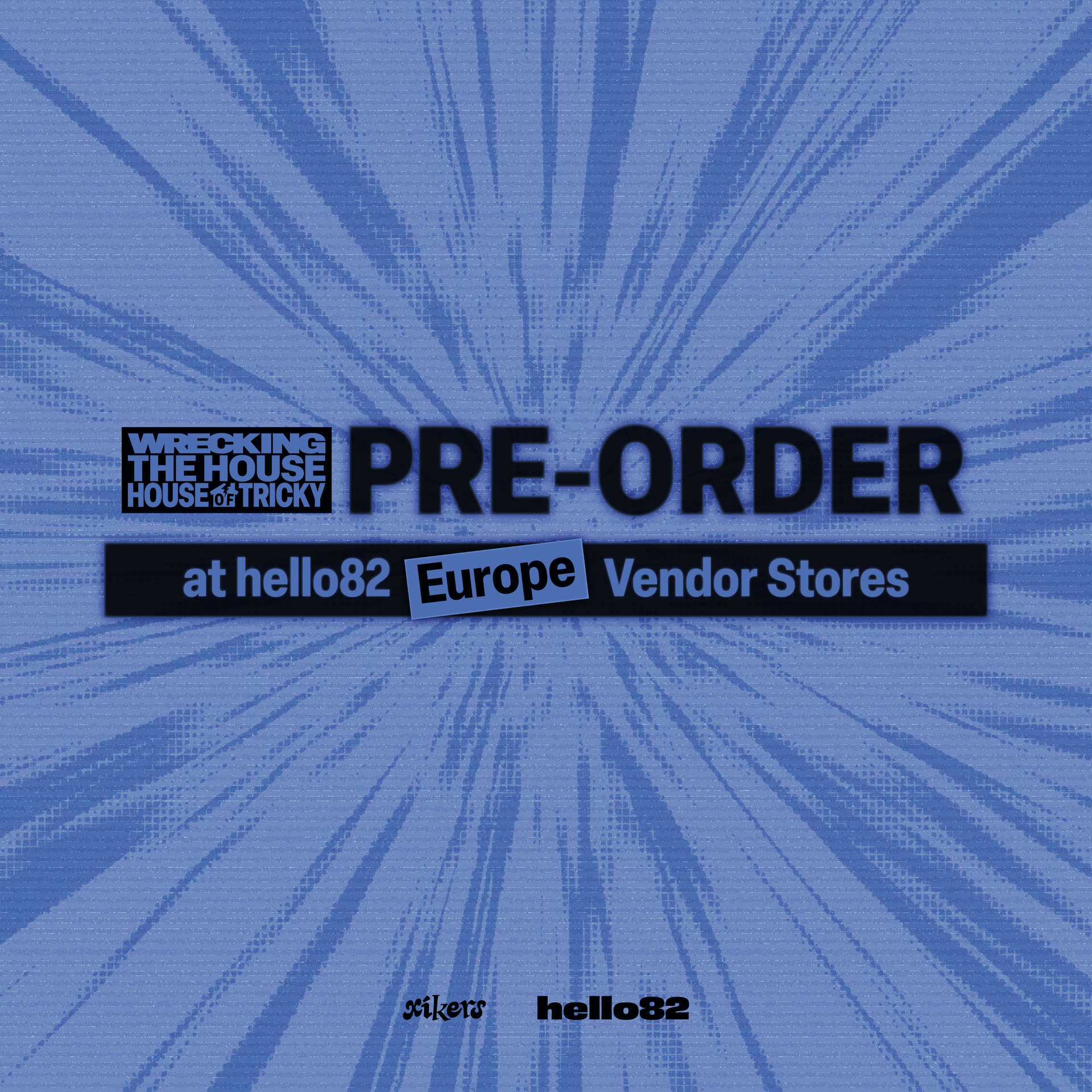 [xikers - HOUSE OF TRICKY : WRECKING THE HOUSE] hello82 European Vendor Stores PRE-ORDER