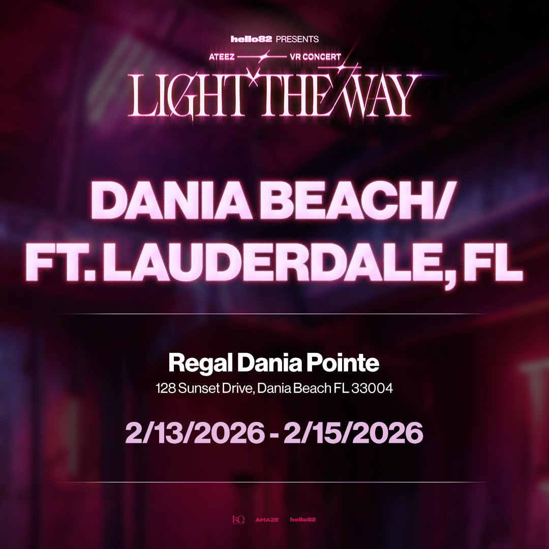 ATEEZ VR CONCERT : LIGHT THE WAY in DANIA BEACH/FT. LAUDERDALE, FL