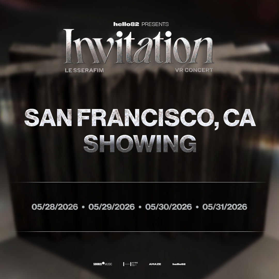 LE SSERAFIM VR CONCERT : INVITATION in SAN FRANCISCO, CA – hello82