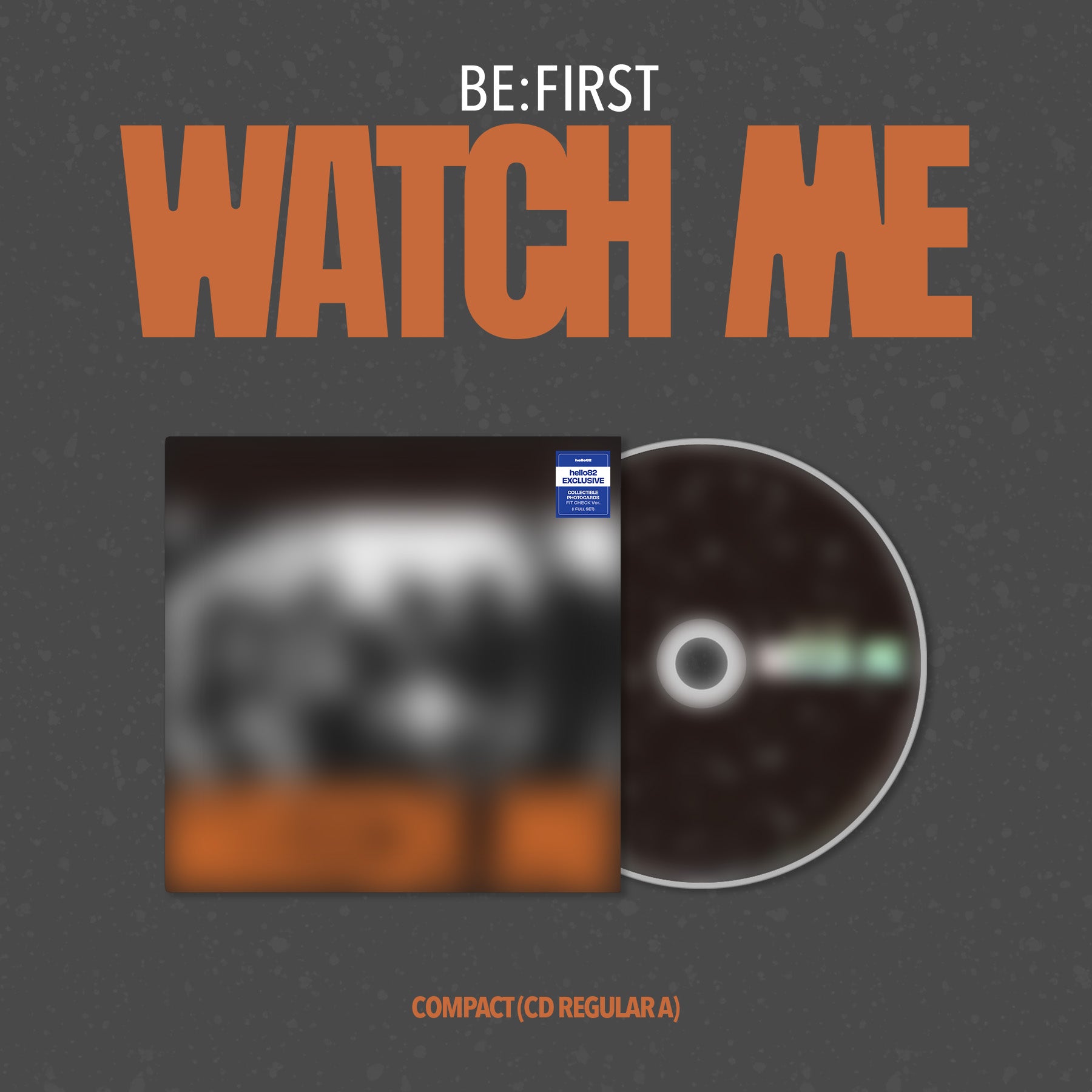 BE:FIRST - WATCH ME - hello82 Exclusive (Compact Ver.)