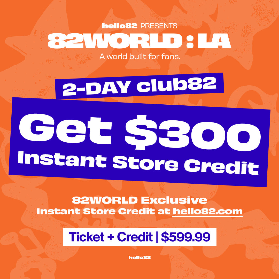 [2-Day club82] 82WORLD : LA Tickets + $300 Instant Store Credit