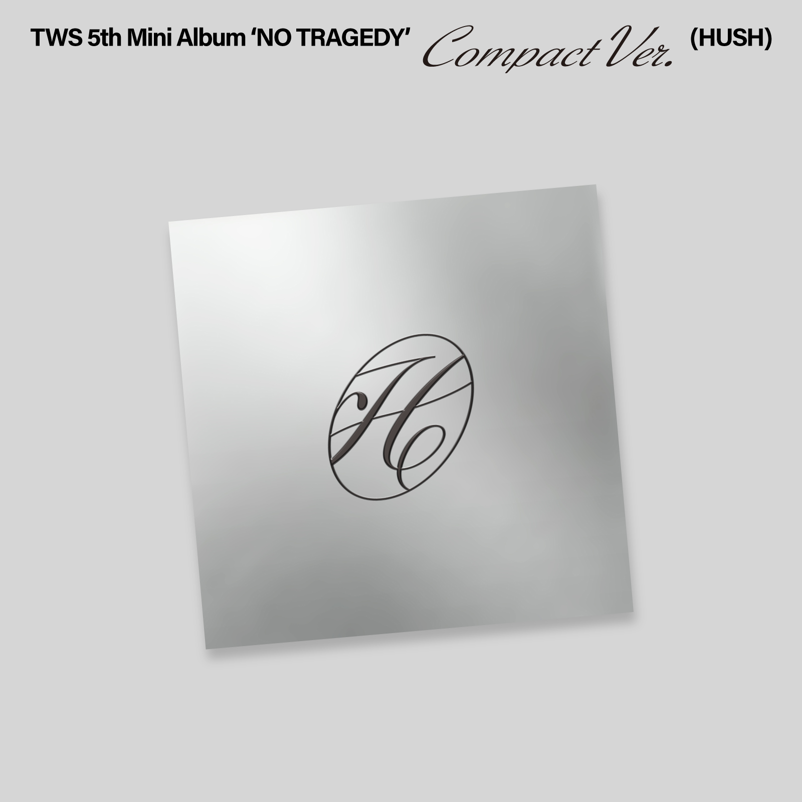 TWS 5th Mini Album 'NO TRAGEDY' Compact Ver. (HUSH) in Silver
